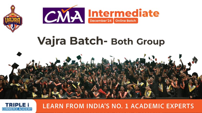 CMA Inter - Both Group Vajra Batch-Revision