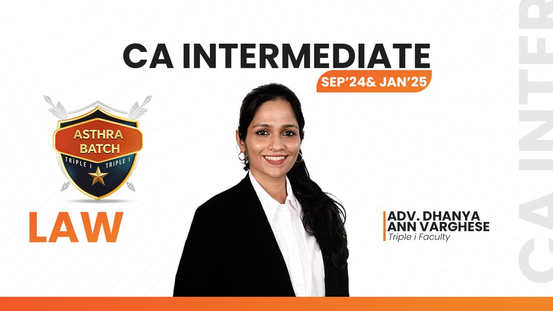 CA Inter - LAW - Jan'25 - Adv. Dhanya Ann Varghese