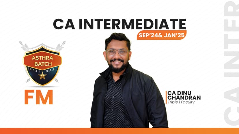 CA Inter - FM - Jan'25 - CA Dinu Chandran